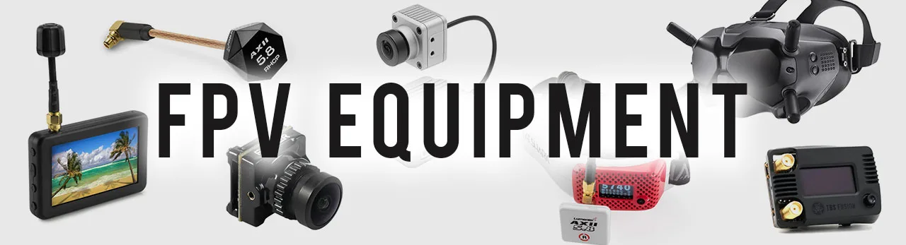 FPV Equipment